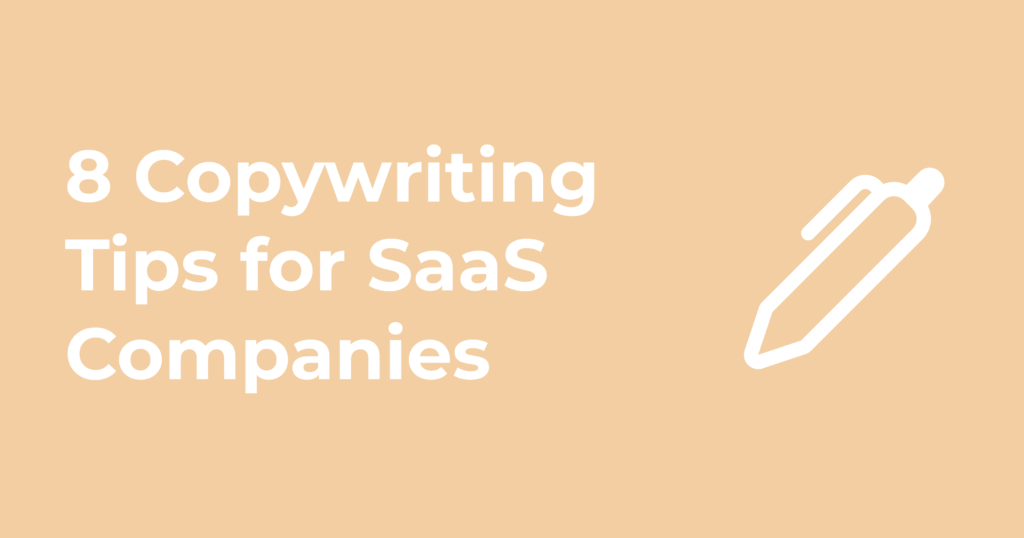 8 Copywriting Tips for SaaS Companies