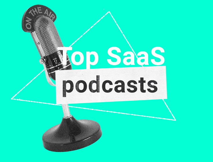 The Top 15 SaaS Podcasts