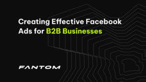 Effective Facebook Ads for B2B Businesses